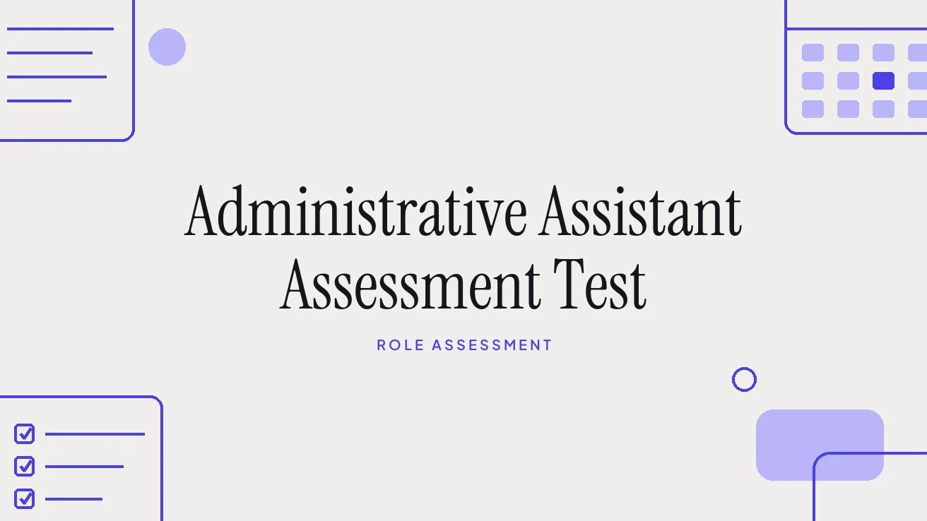 Administrative Assistant Assessment Test: What to Test