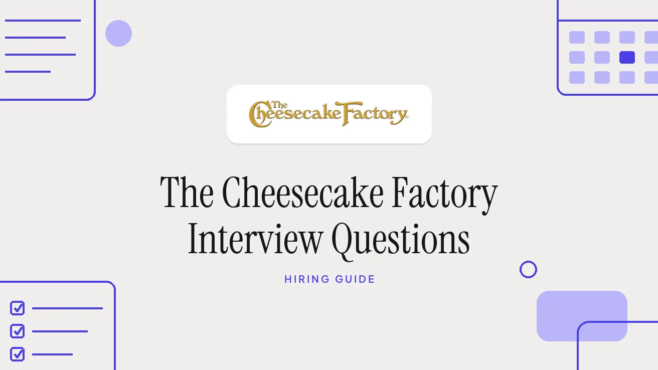 Cheesecake Factory Interview Questions and Hiring Process