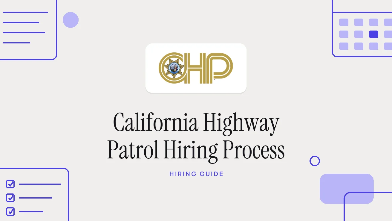 CHP Hiring Process 2026: Steps, Tests and Timeline