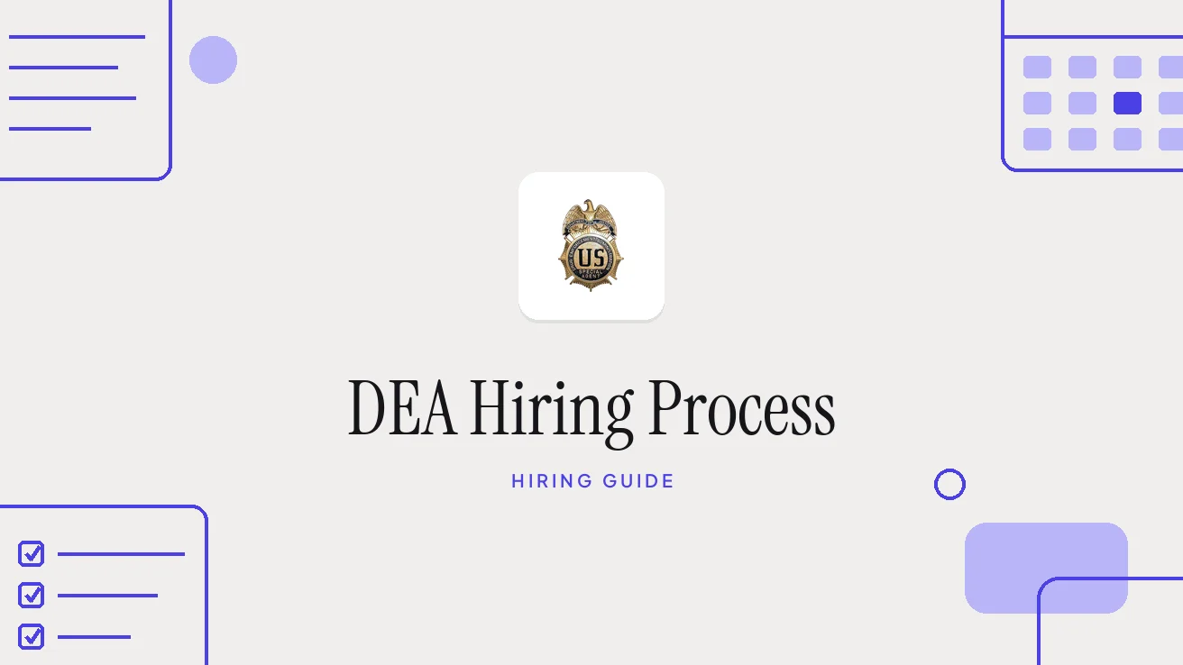 DEA Hiring Process: Special Agent Steps, Tests, Interview