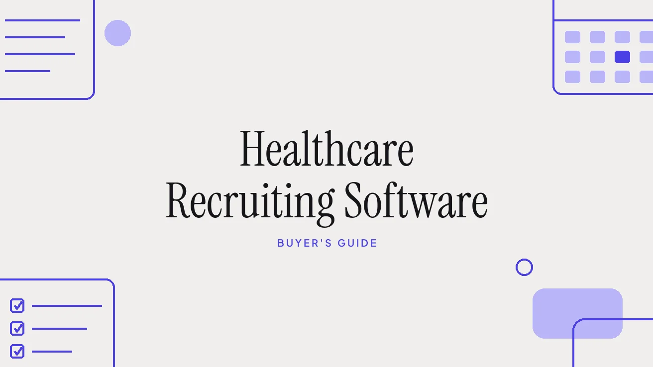 Healthcare Recruiting Software: 2026 Buyer's Guide