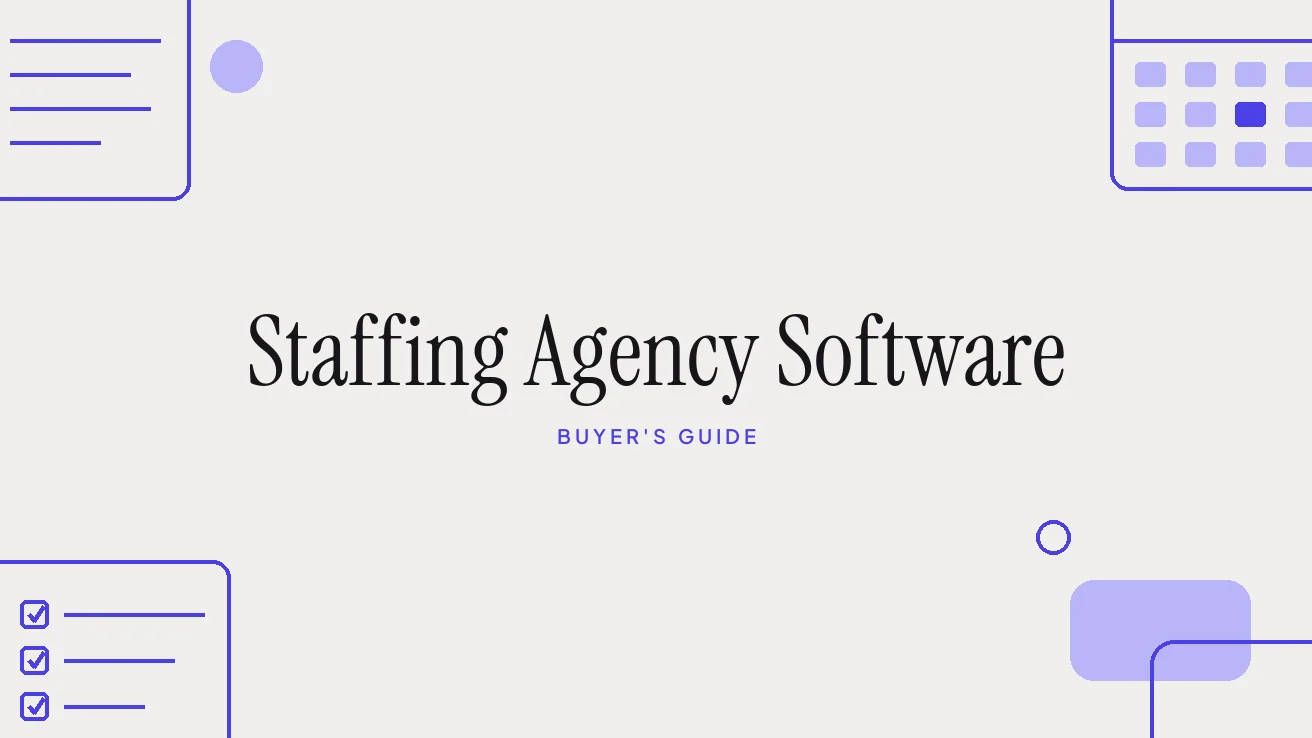 Staffing Agency Software: 2026 Buyer's Guide and Checklist