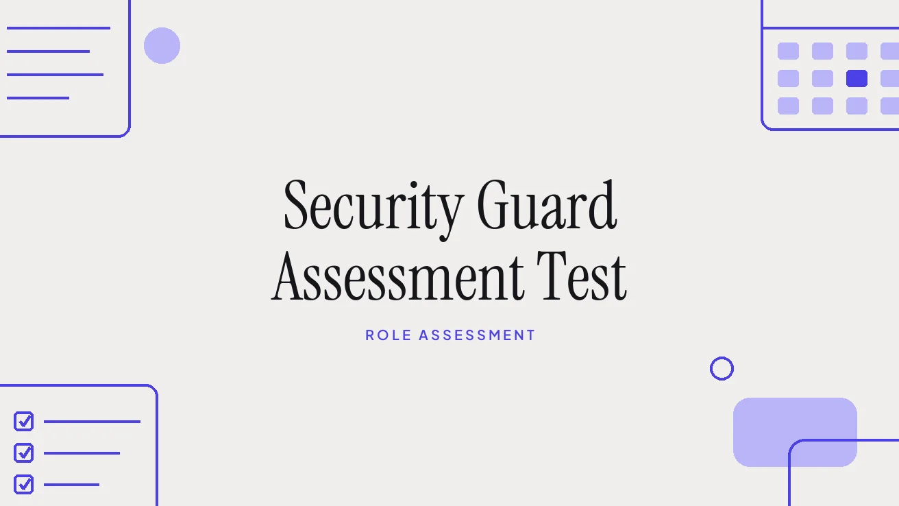 Security Guard Assessment Test: What to Test in 2026