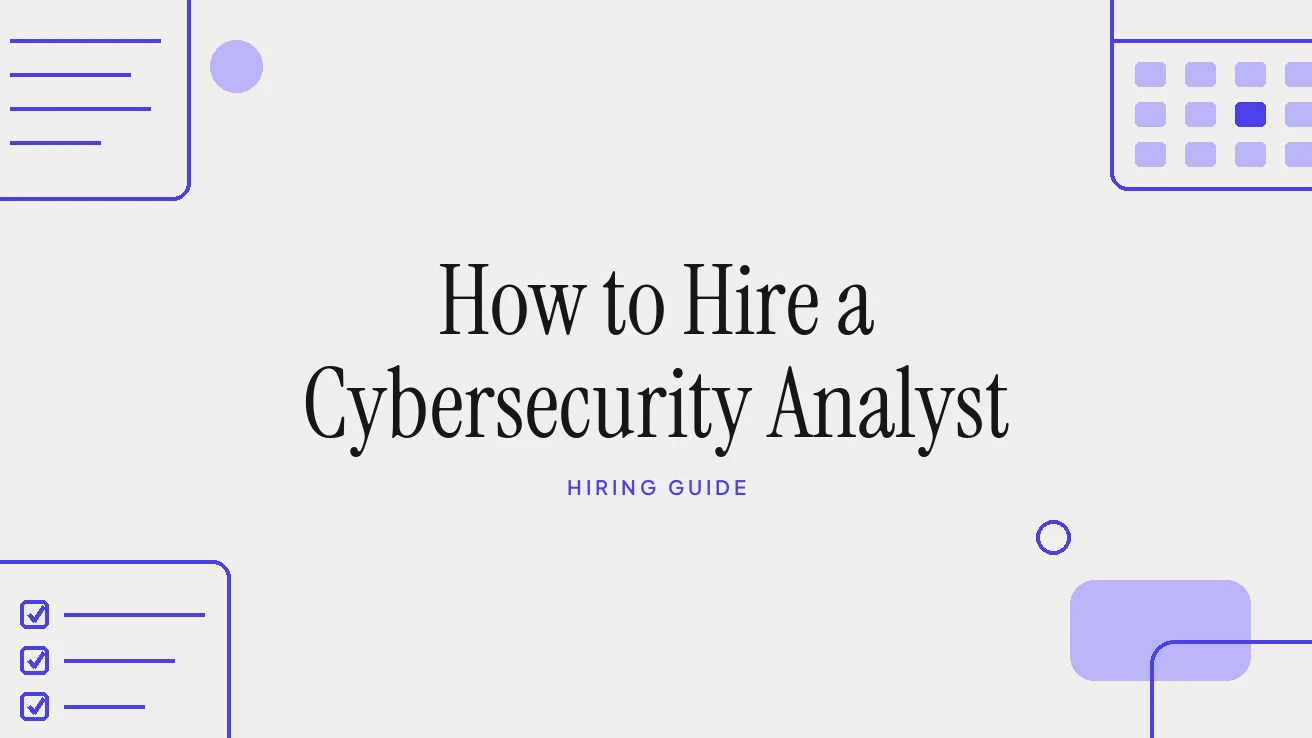How to Hire a Cybersecurity Analyst