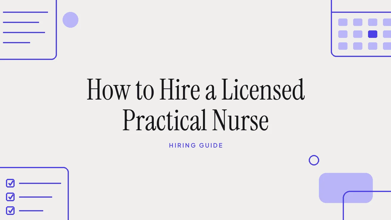 How to Hire a Licensed Practical Nurse