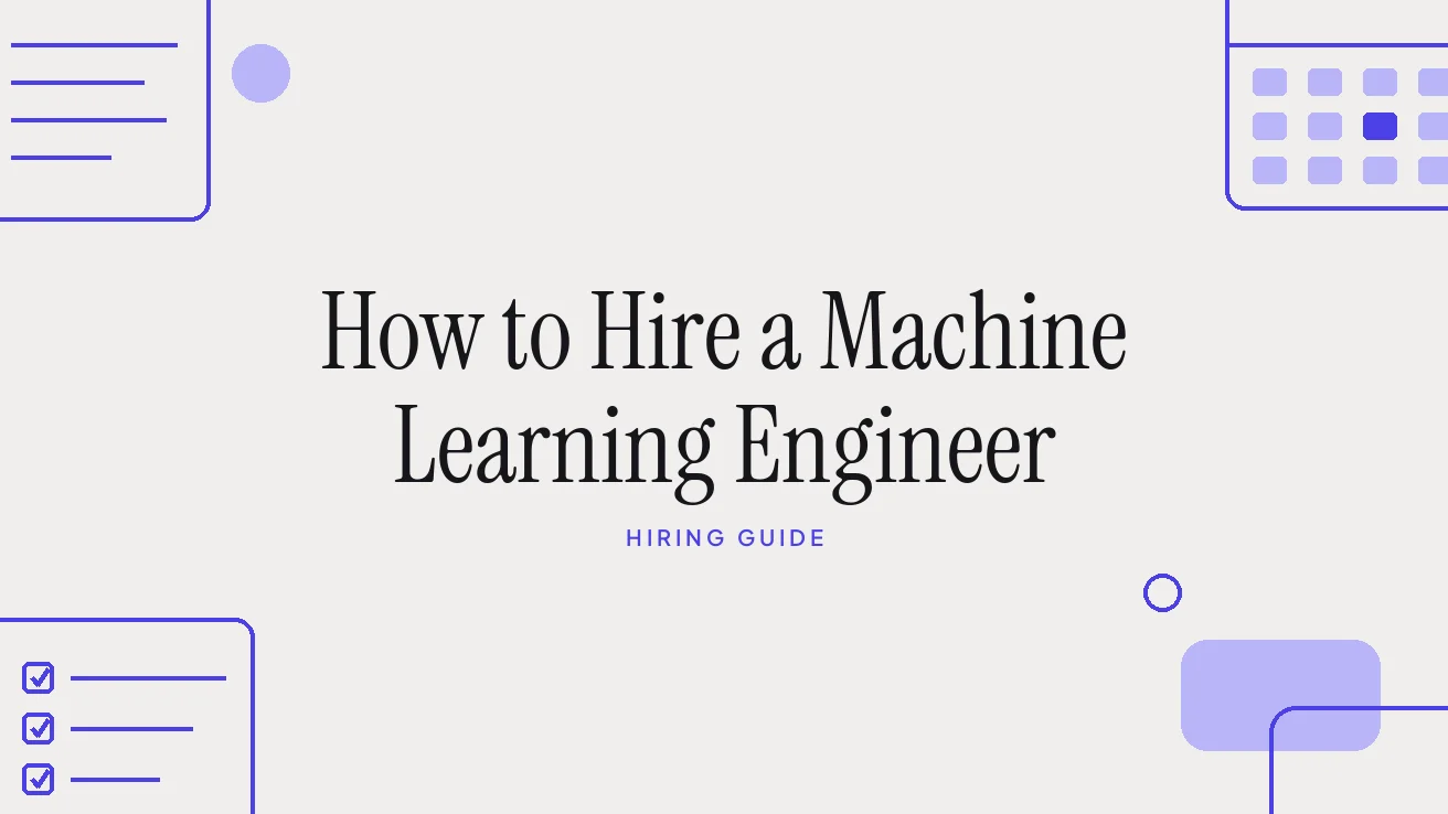 How to Hire a Machine Learning Engineer