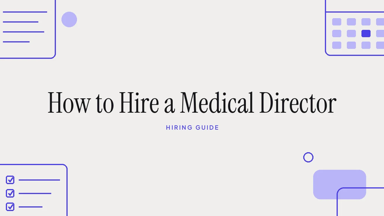 How to Hire a Medical Director
