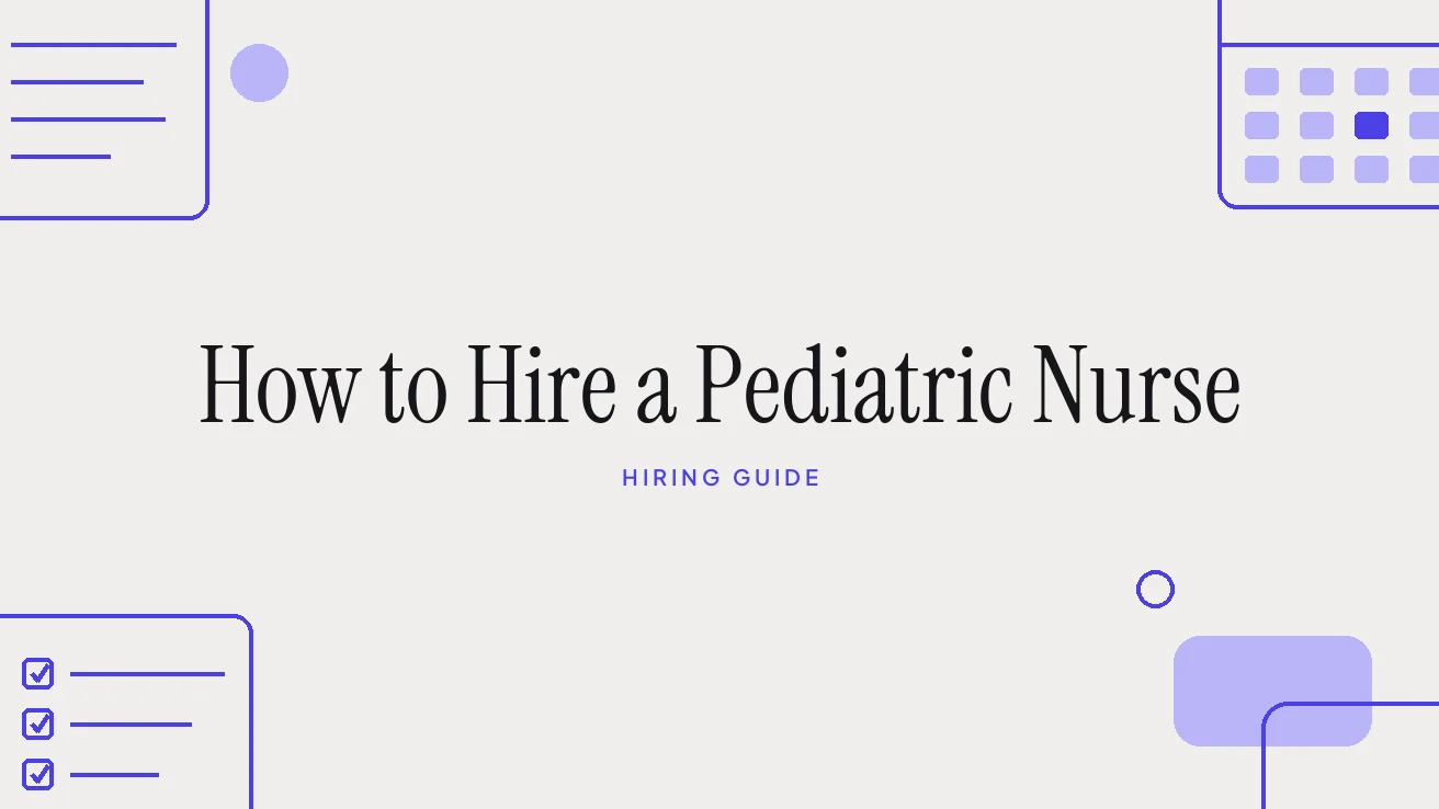 How to Hire a Pediatric Nurse