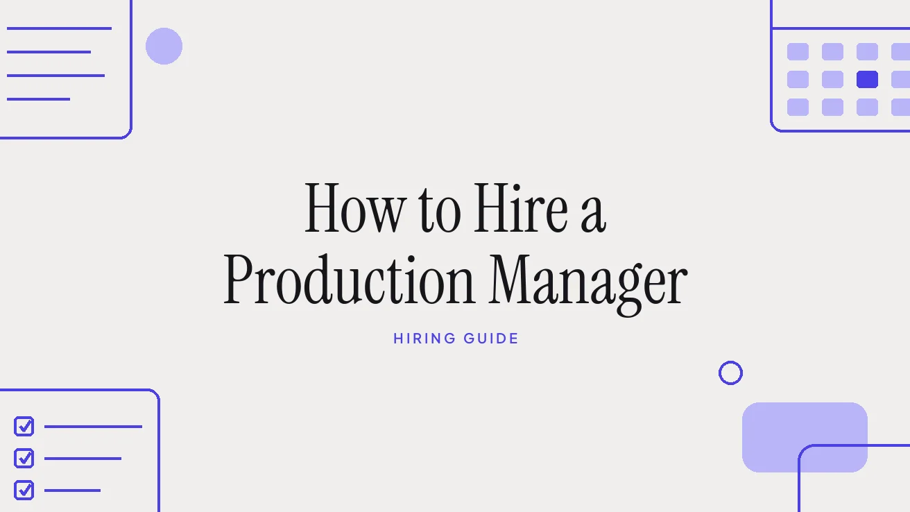 How to Hire a Production Manager