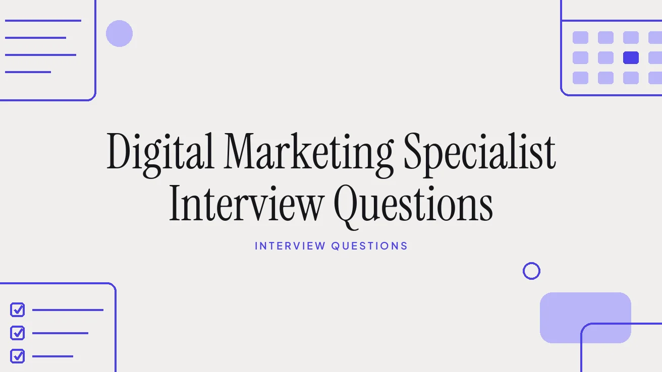 Digital Marketing Specialist Interview Questions