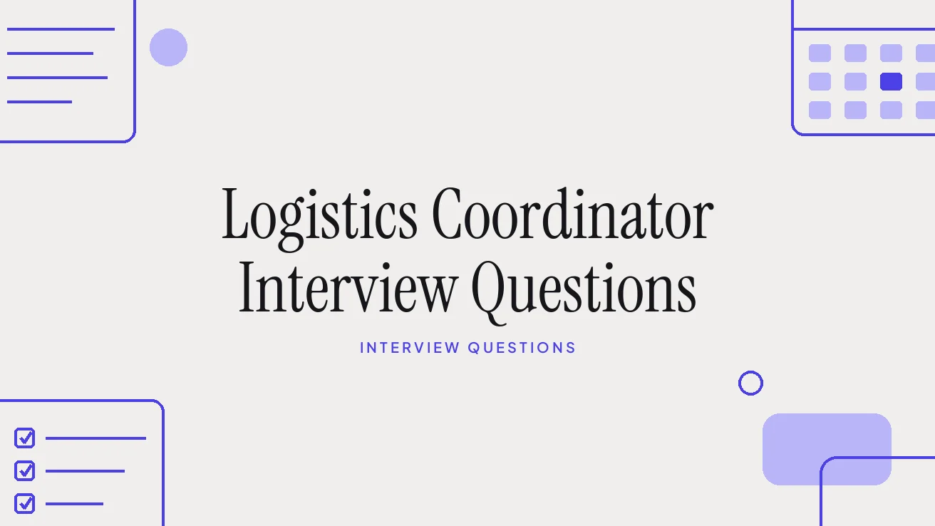 Logistics Coordinator Interview Questions