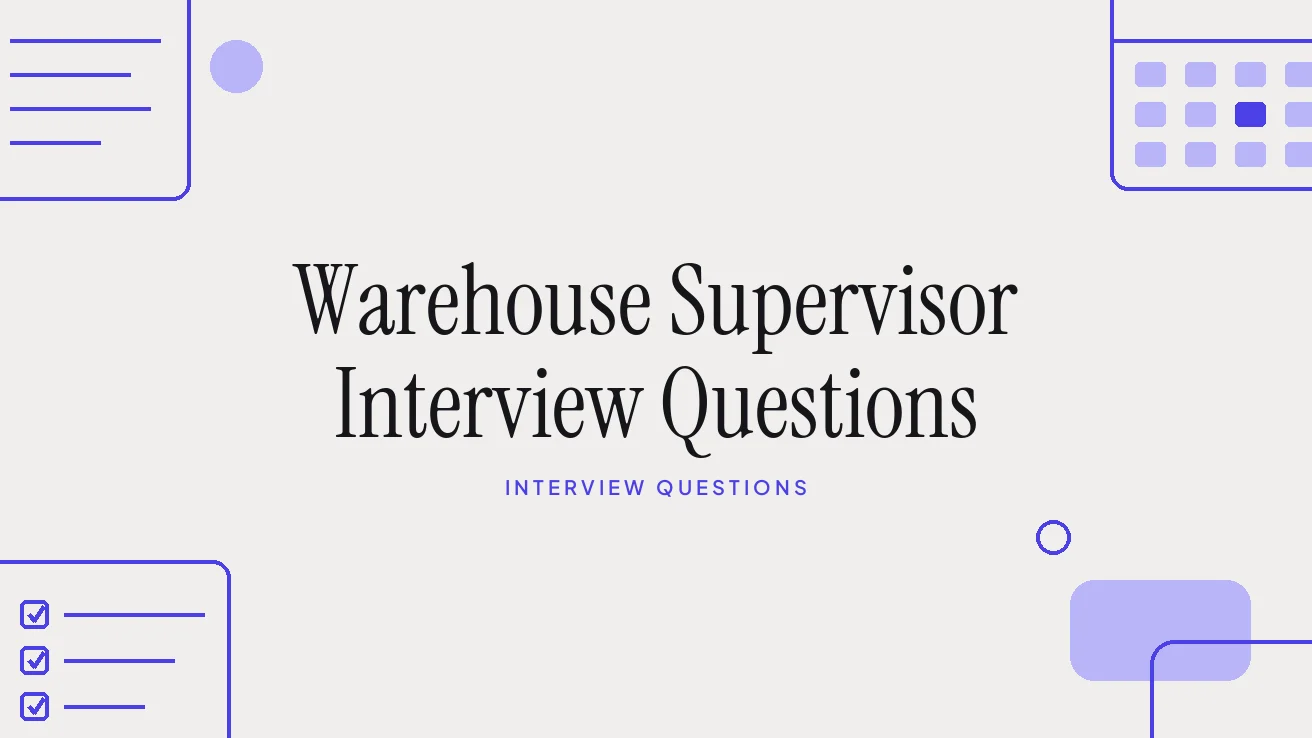 Warehouse Supervisor Interview Questions