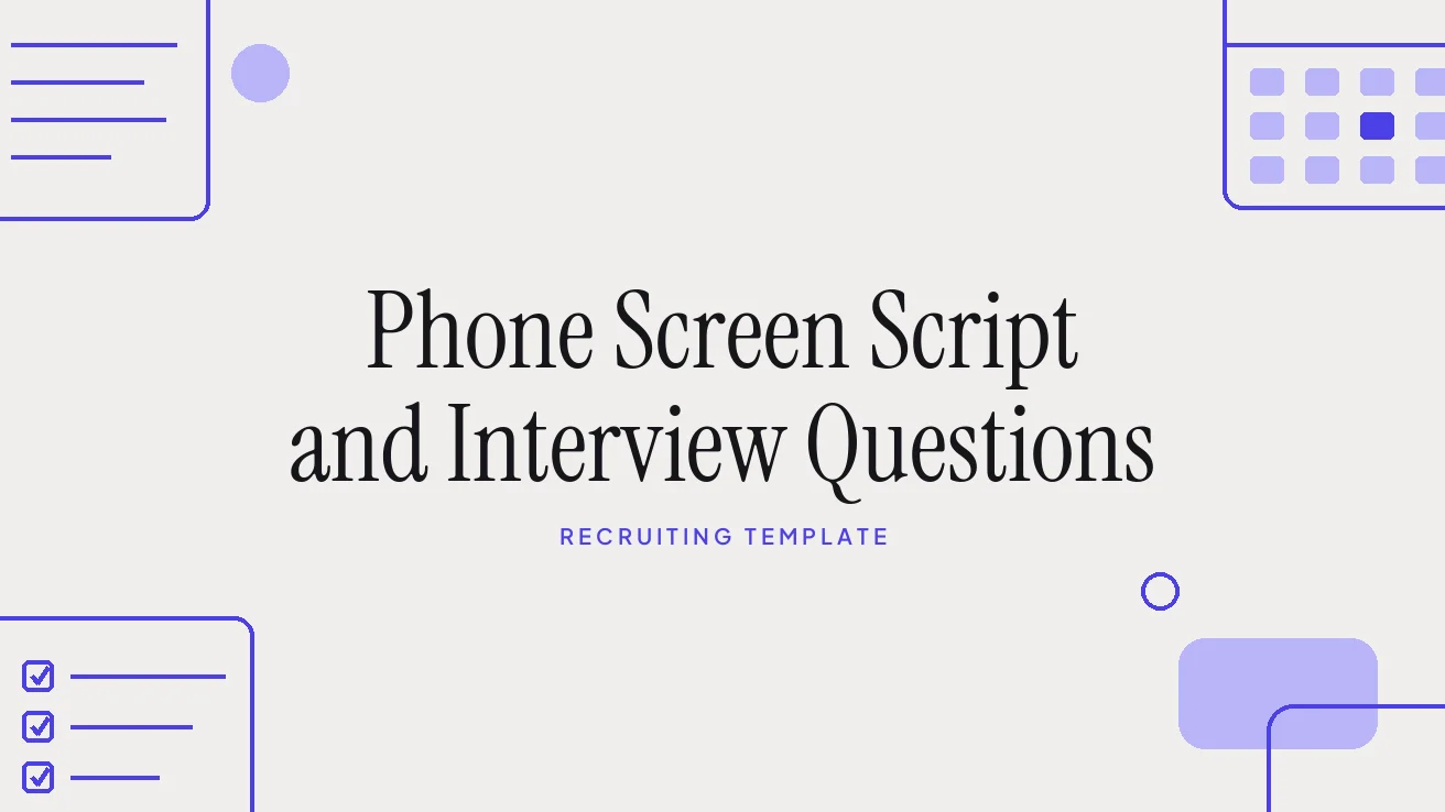 Phone Screen Script and Interview Questions